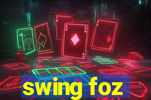 swing foz